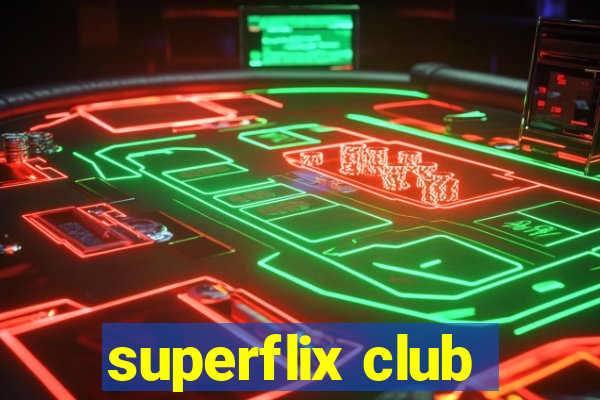 superflix club